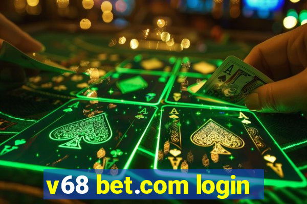 v68 bet.com login